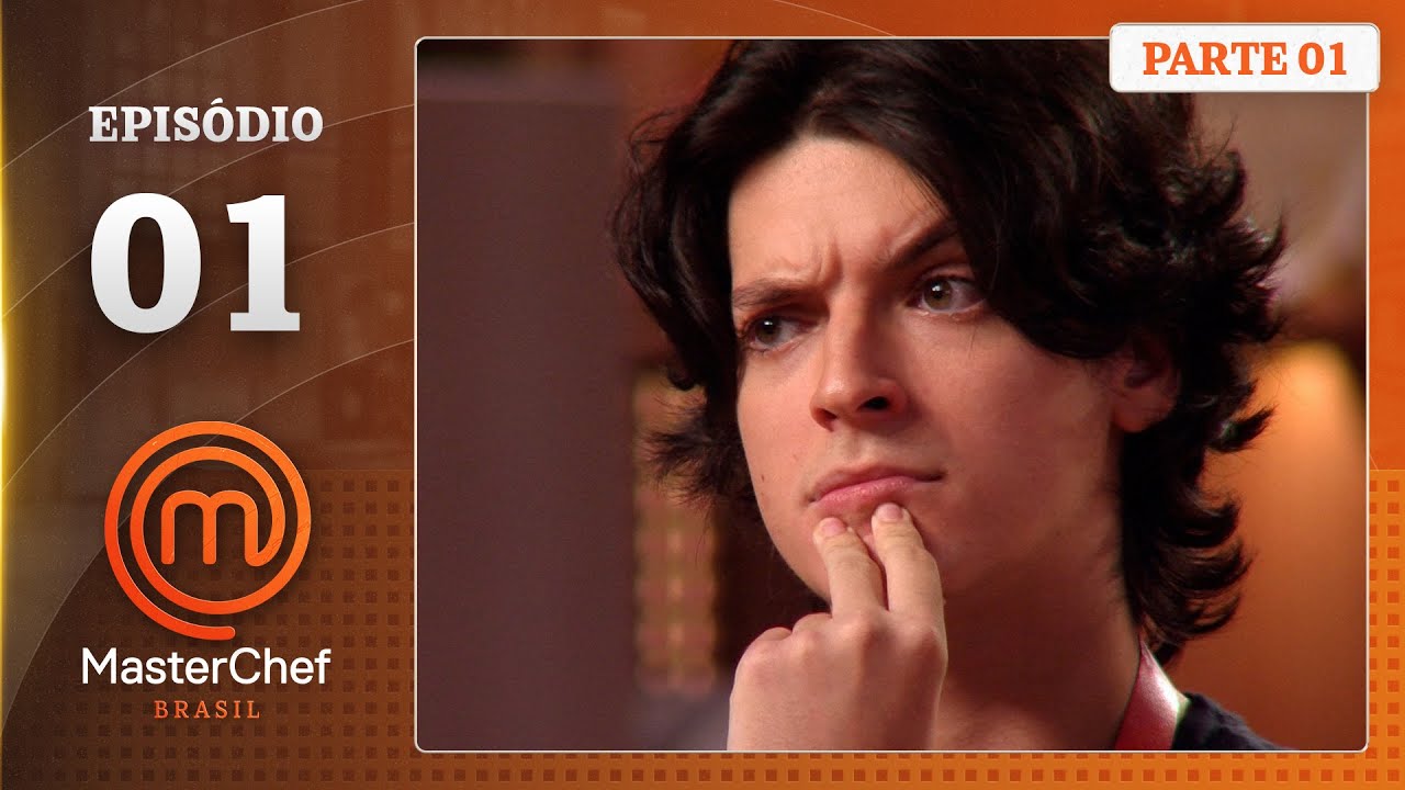 EP. 01- 1/5: COMEÇOU O MASTERCHEF 2025! (27/05/25) | TEMP. 12 | MASTERCHEF BRASIL