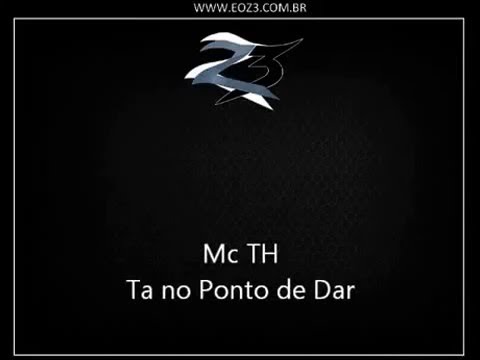Mc TH   Ta no Ponto de Dar ( musica noca2016 DJ DN DE CAXIAS )