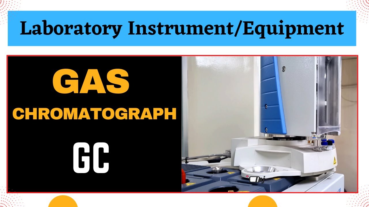 Gas Chromatography | GC | Lab Equipment | Instrumentation, Applications and Functions