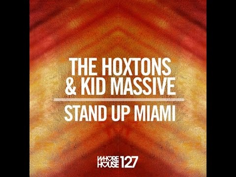 The Hoxtons & Kid Massive - Stand Up Miami (Original Mix)