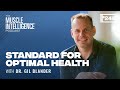 The New Standard for Optimal Health with Dr. Gil Blander
