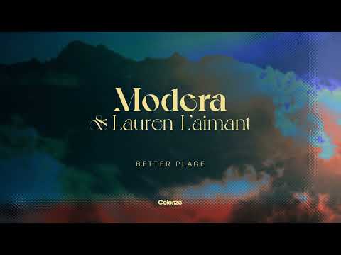 Modera & Lauren L'aimant - Better Place