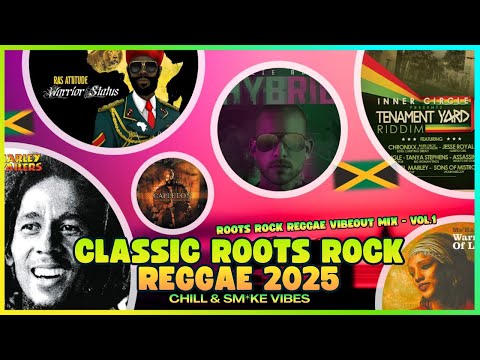 Classic Roots Rock Reggae 2025 Chill & Vibeout Mix Vol.1 | True Era Roots to Modern Bridges 💚💛🖤