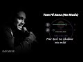Tum Hi Aana (Without Music Vocals Only) | Jubin Nautiyal Lyrics | Raymuse