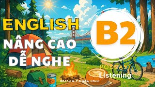 🎧 Luyện Nghe Tiếng Anh B2 - Intermediate Level 4 (CEFR B1) | Listening English Podcast |🎯