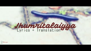 Lyrics : Jhumritalaiyya With Translation | K Mohan, Arijit Singh | Jagga Jasoos | Ranbir, Katrina