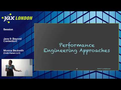 JAX London 2017 Session: Monica Beckwith - Java 9: Beyond Contention!