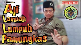 Download lagu AJI LAMPAH LUMPUH PAMUNGKAS ilmu Benteng diri dari Serangan Orang Dzolim mp3
