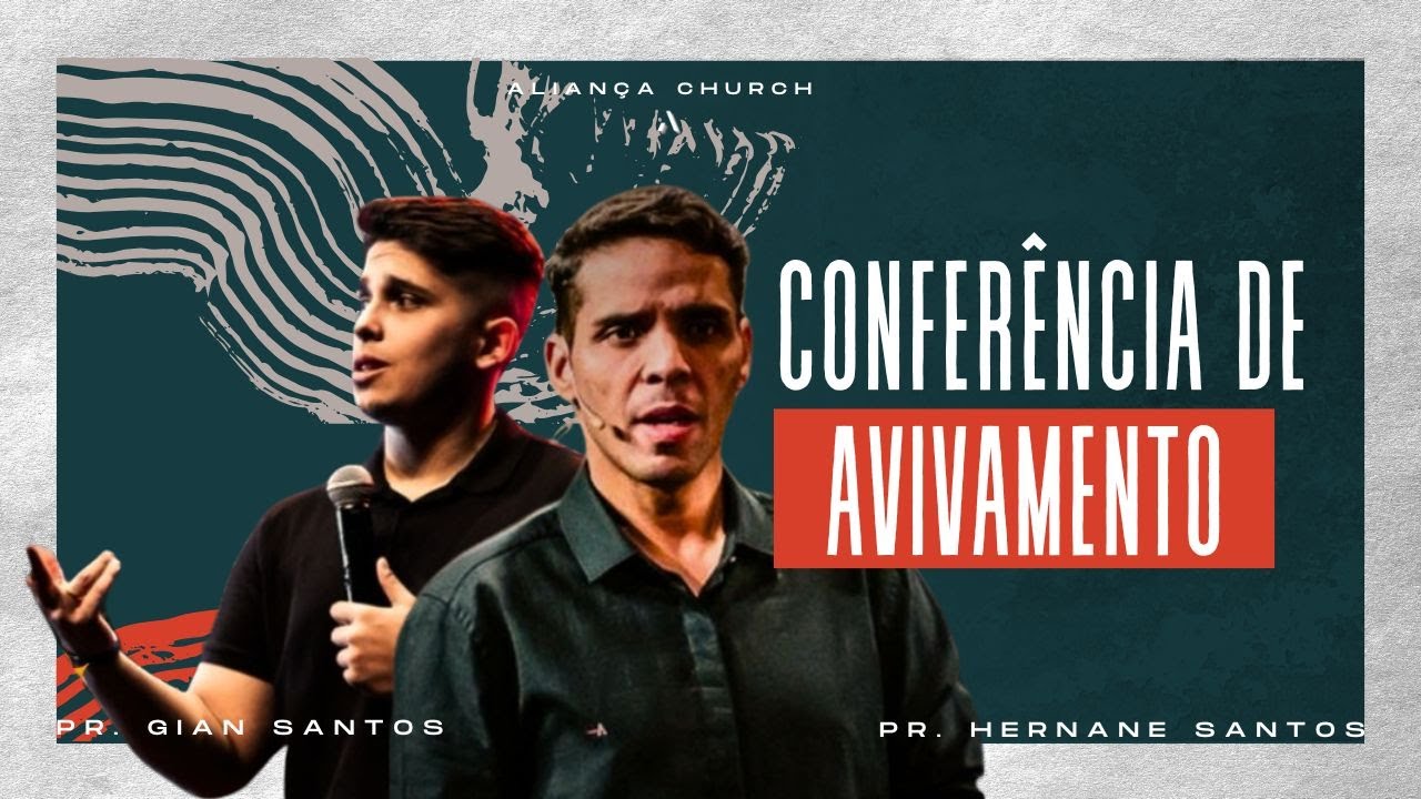 Conferencia de Avivamento - Pr. Hernane Santos- Aliança Church.