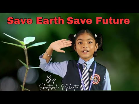 Save Earth Save Future || Fourth Class Poem || Simple Poem