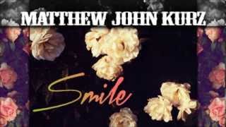 Matthew Kurz - Smile