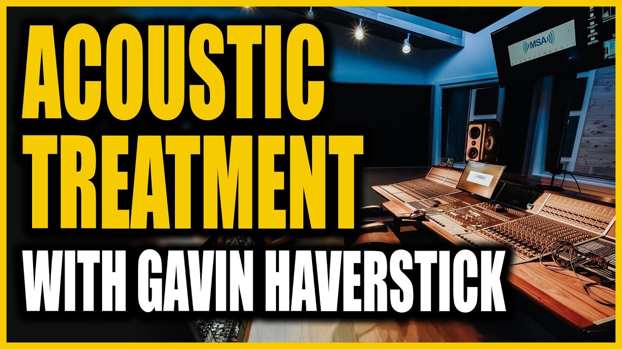 Talking Acoustic Treatment with Acoustical Engineer Gavin Haverstick