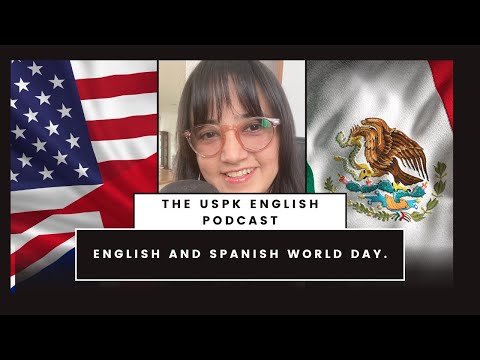 The Üspk Podcast English - English and Spanish World Day.
