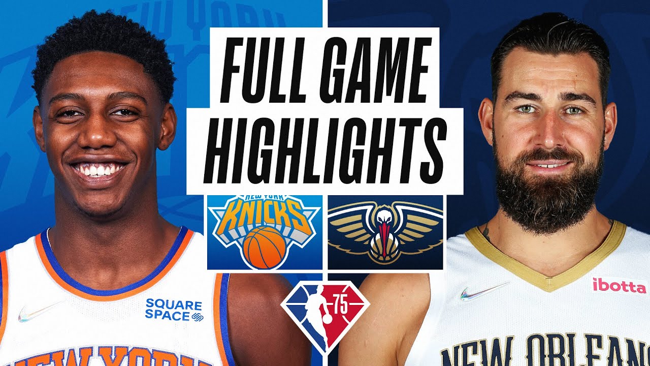 KNICKS at PELICANS | FULL GAME HIGHLIGHTS | October 30, 2021 - YouTube