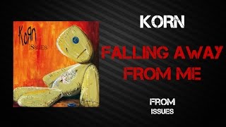 Korn - Falling Away From Me [Lyrics Video]