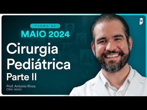 Cirurgia Pediátrica Parte II - Aula do Curso Intensivo Residência Médica