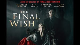 The Final Wish Trailer - Starring Michael Welch, Lin Shaye, Tony Todd