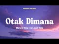 Mario G Klau Feat Juan Reza - Otak Dimana (Lirik Lagu)
