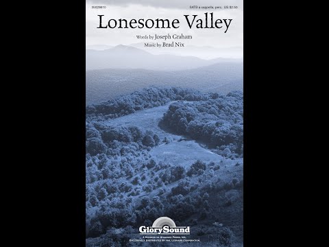 LONESOME VALLEY (SATB Choir) - Joseph Graham/Brad Nix