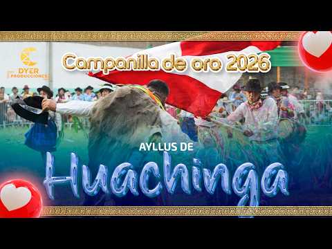 AYLLUS DE HUACHINGA // AYACUCHO - LA MAR // CAMPANILLA DE ORO 2026 - TODA LA VIDA POR LA MAR