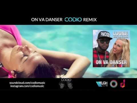 Codio Remix : Loona, Tale & Dutch - On Va Danser (ft P.Moody)
