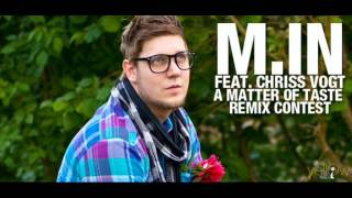 M.in - A Matter Of Taste feat Chris Vogt (Eric the Dancer remix)