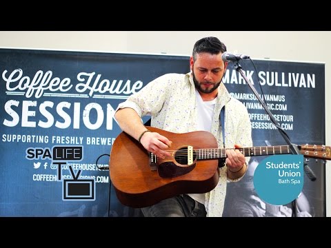 Mark Sullivan - Coffee House Sessions - Bath Spa - 18th January 2017