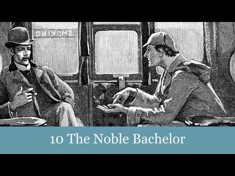 10 The Noble Bachelor from The Adventures of Sherlock Holmes (1892) Audiobook