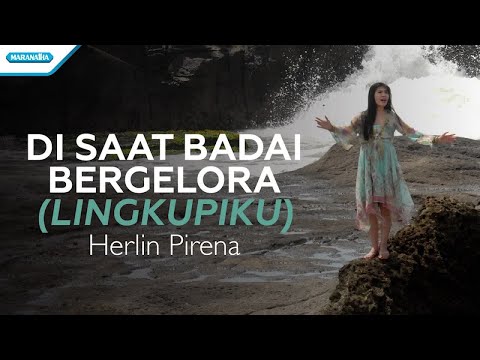 Di Saat Badai Bergelora (Lingkupiku) - Herlin Pirena (Official lyric video)