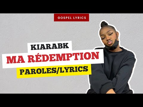 Kiarabk - Ma rédemption (Paroles)