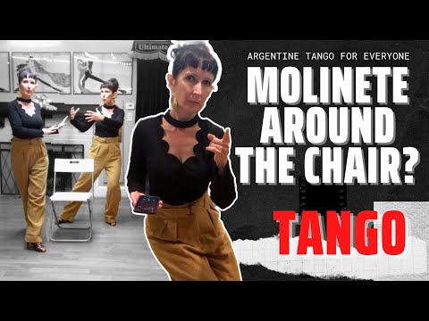 Ultimate Tango Wisdom presents - Molinete around the chair? Why or why not?