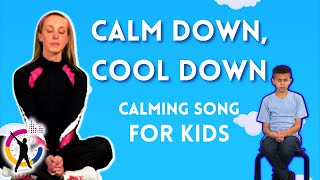 Calm Down Song for Kids | Calm Down for Kids | Preschool Calm Down Song |Calm Down Song for Toddlers