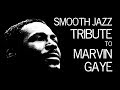 Smooth Jazz Tribute to Marvin Gaye • Smooth Jazz Instrumental Music by Dr. SaxLove