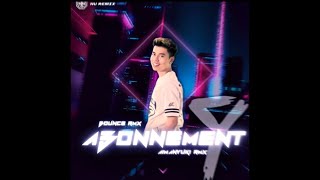 Download lagu Abonnement Bounce Remix - Aimanyukii mp3