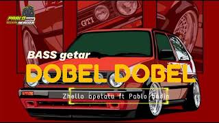 Download lagu BASS GETAR DOBEL DOBEL Zhello apetatu ft Pablo badin 2025 mp3