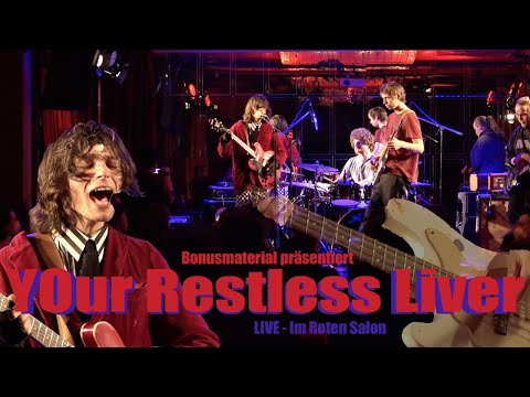 BONUSMATERIAL | YOur Restless Liver LIVE im Roten Salon | "SALAT ALLES ALLES SALAT"