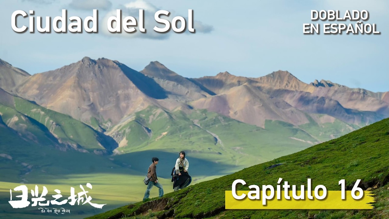 Ciudad del Sol - Capítulo 16 (Doblado en español)