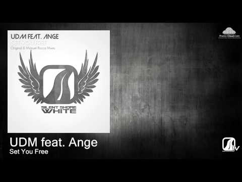 UDM feat. Ange - Set You Free (Original Mix)