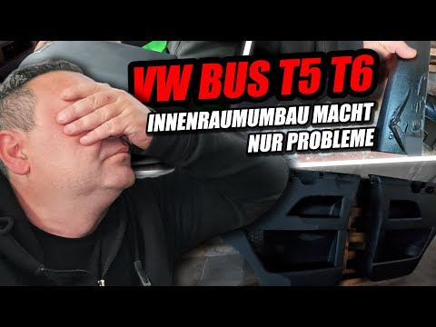 VW Bus T5 T6 - Innenraumumbau macht nur Probleme