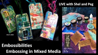 Art Joy of Sharing Live - Embossibilities -  Embossing in Mixed Media Art