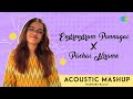 Endrendrum Punnagai X Pachai Nirame - Acoustic Mashup | Alaipayuthey | Madhura Balaji