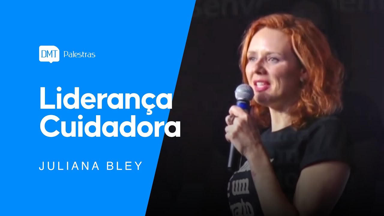 Liderança Cuidadora #2 | Juliana Bley