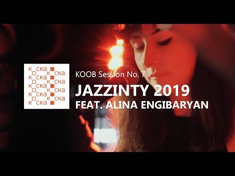 ALINA ENGIBARYAN in JAZZINTY 2019 / KOOB Sessions