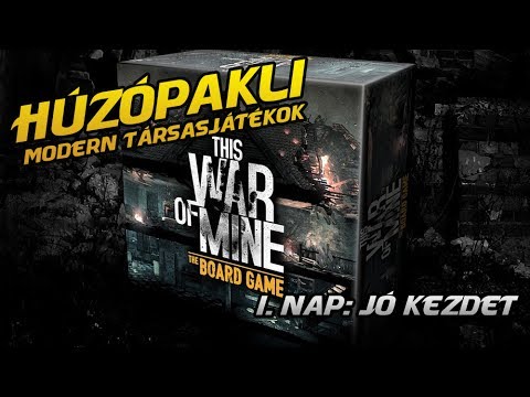 [Húzópakli] #6. This War of Mine Boardgame | #1. nap - Jó kezdet - Game-Obscura