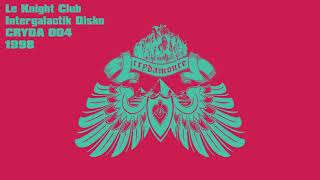 Le Knight Club - Intergalactik Disko