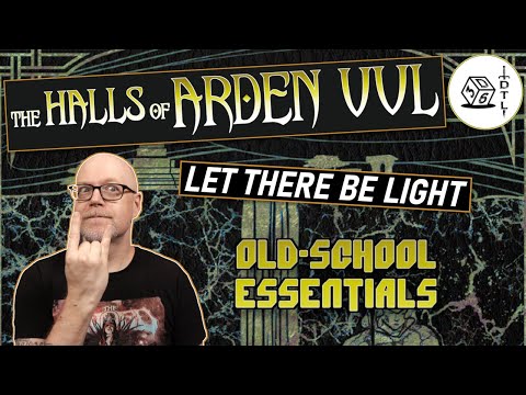 The Halls of Arden Vul Ep 86 - Old School Essentials Megadungeon | Let There Be Light