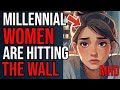 Millennial Women Are Hitting The Wall Harder Than Any Generation In History