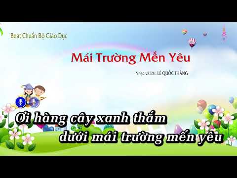 | Karaoke HD | MÁI TRƯỜNG MẾN YÊU - Âm Nhạc Lớp 7 : Bài 1 || CD Chuẩn Bộ Giáo Dục