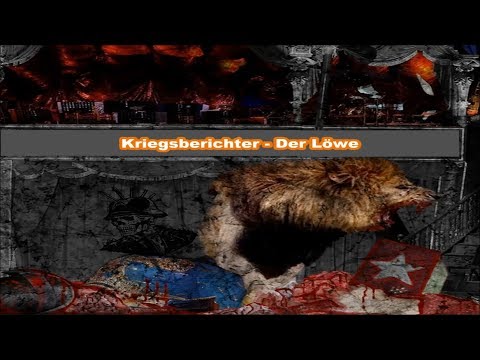 Kriegsberichter - Der Löwe (mit Text)