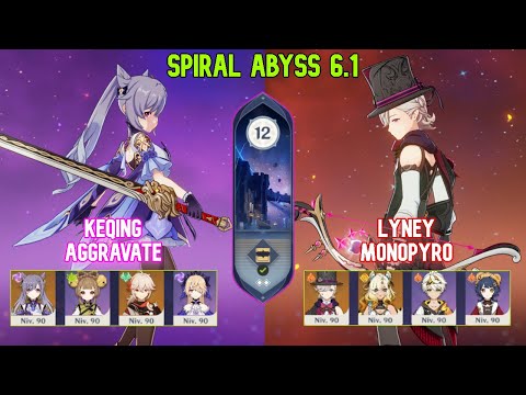 Keqing Aggravate & Lyney MonoPyro | Spiral Abyss 6.1 Floor 12 | Genshin Impact 6.1